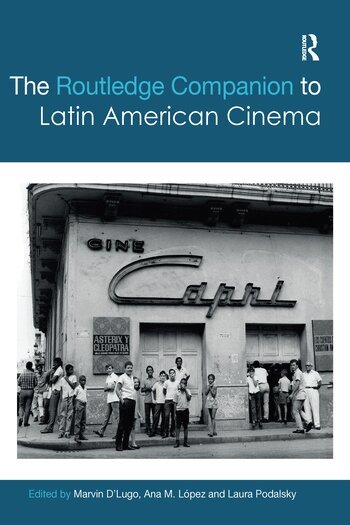 Laura Podalsky, Marvin D'Lugo, Ana López - Routledge Companion to Latin American Cinema, Häftad