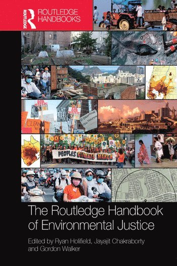 Ryan Holifield, Jayajit Chakraborty, Gordon Walker, Ryan (University of Wisconsin-Milwaukee) Holifield, UK) Walker, Gordon (University of Lancaster - Routledge Handbook of Environmental Justice, Häftad
