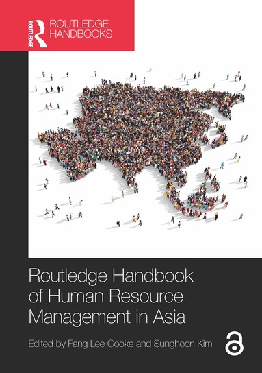 Fang Lee Cooke, Sunghoon Kim - Routledge Handbook of Human Resource Management in Asia, Häftad