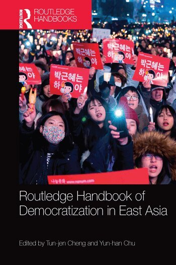 Tun-jen Cheng, Yun-han Chu - Routledge Handbook of Democratization in East Asia, Häftad