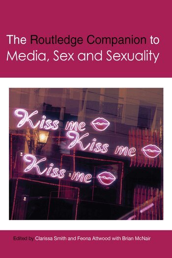 Clarissa Smith, Feona Attwood, Brian McNair - Routledge Companion to Media, Sex and Sexuality, Häftad
