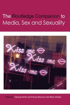 bokomslag The Routledge Companion to Media, Sex and Sexuality