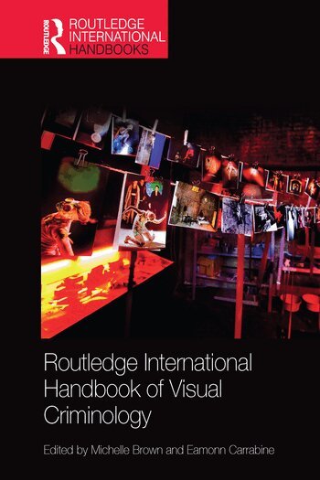 Michelle Brown, Eamonn Carrabine - Routledge International Handbook of Visual Criminology, Häftad