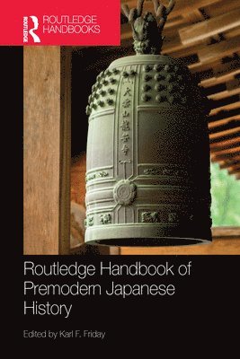 bokomslag Routledge Handbook of Premodern Japanese History