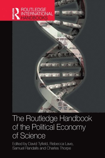 David Tyfield, Rebecca Lave, Samuel Randalls, Charles Thorpe - Routledge Handbook of the Political Economy of Science, Häftad