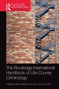 bokomslag The Routledge International Handbook of Life-Course Criminology