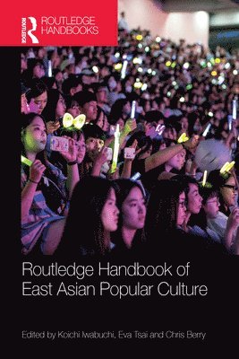 Routledge Handbook of East Asian Popular Culture 1