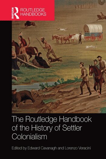 Edward Cavanagh, Lorenzo Veracini - Routledge Handbook of the History of Settler Colonialism, Häftad