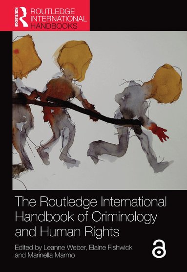 Leanne Weber, Elaine Fishwick, Marinella Marmo - Routledge International Handbook of Criminology and Human Rights, Häftad