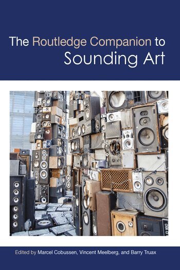 Marcel Cobussen, Vincent Meelberg, Barry Truax - Routledge Companion to Sounding Art, Häftad
