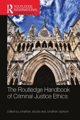 The Routledge Handbook of Criminal Justice Ethics 1