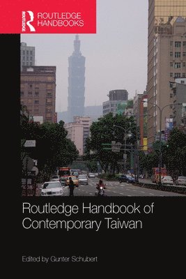 Gunter Schubert - Routledge Handbook of Contemporary Taiwan, Häftad