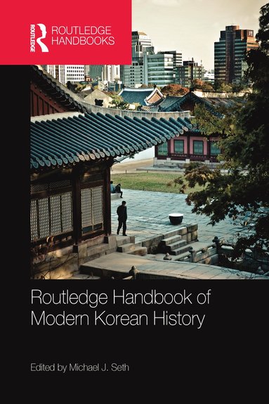 bokomslag Routledge Handbook of Modern Korean History