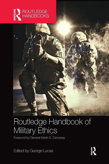 George Lucas - Routledge Handbook of Military Ethics, Häftad