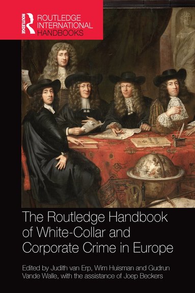 Judith van Erp, Wim Huisman, Gudrun Vande Walle - Routledge Handbook of White-Collar and Corporate Crime in Europe, Häftad