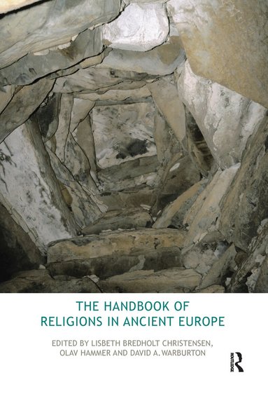 Lisbeth Bredholt Christensen, Olav Hammer, David Warburton - Handbook of Religions in Ancient Europe, Häftad