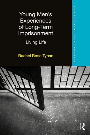 Rachel Tynan - Young Men’s Experiences of Long-Term Imprisonment, Häftad