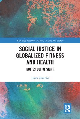 bokomslag Social Justice in Globalized Fitness and Health
