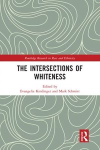 bokomslag The Intersections of Whiteness