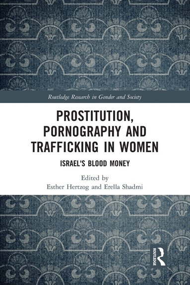 Esther Hertzog, Erella Shadmi - Prostitution, Pornography and Trafficking in Women, Häftad