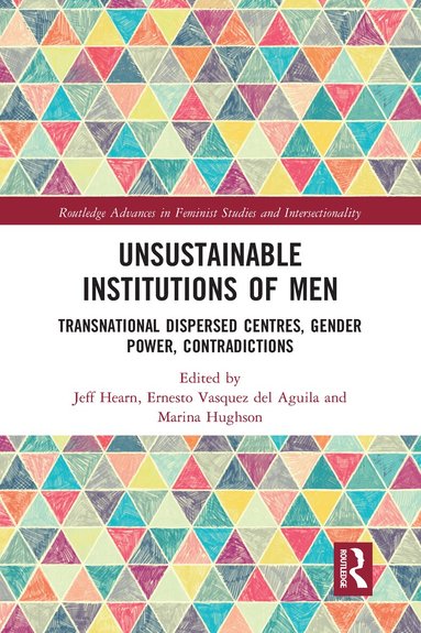 Jeff Hearn, Ernesto Vasquez del Aguila, Marina Hughson - Unsustainable Institutions of Men, Häftad