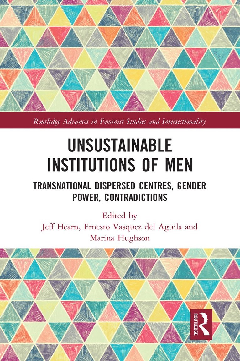 Jeff Hearn, Ernesto Vasquez del Aguila, Marina Hughson - Unsustainable Institutions of Men, Häftad