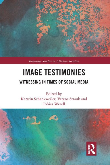 Kerstin Schankweiler, Verena Straub, Tobias Wendl - Image Testimonies, Häftad
