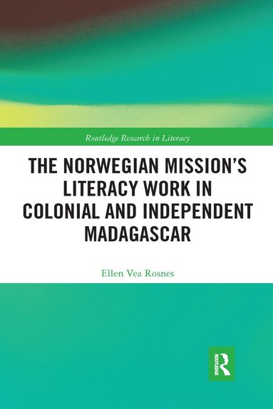 bokomslag Norwegian Mission's Literacy Work in Colonial and Independent Madagascar