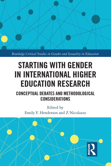 Emily Henderson, Z Nicolazzo - Starting with Gender in International Higher Education Research, Häftad