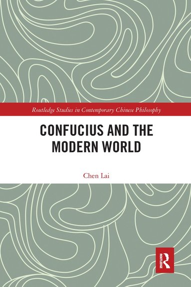 bokomslag Confucius and the Modern World