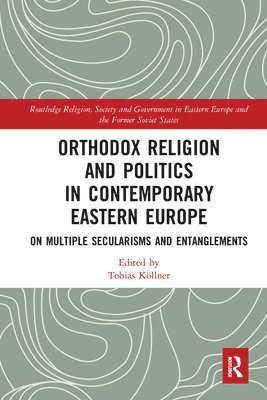 Orthodox Religion and Politics in Contemporary Eastern Europe 1