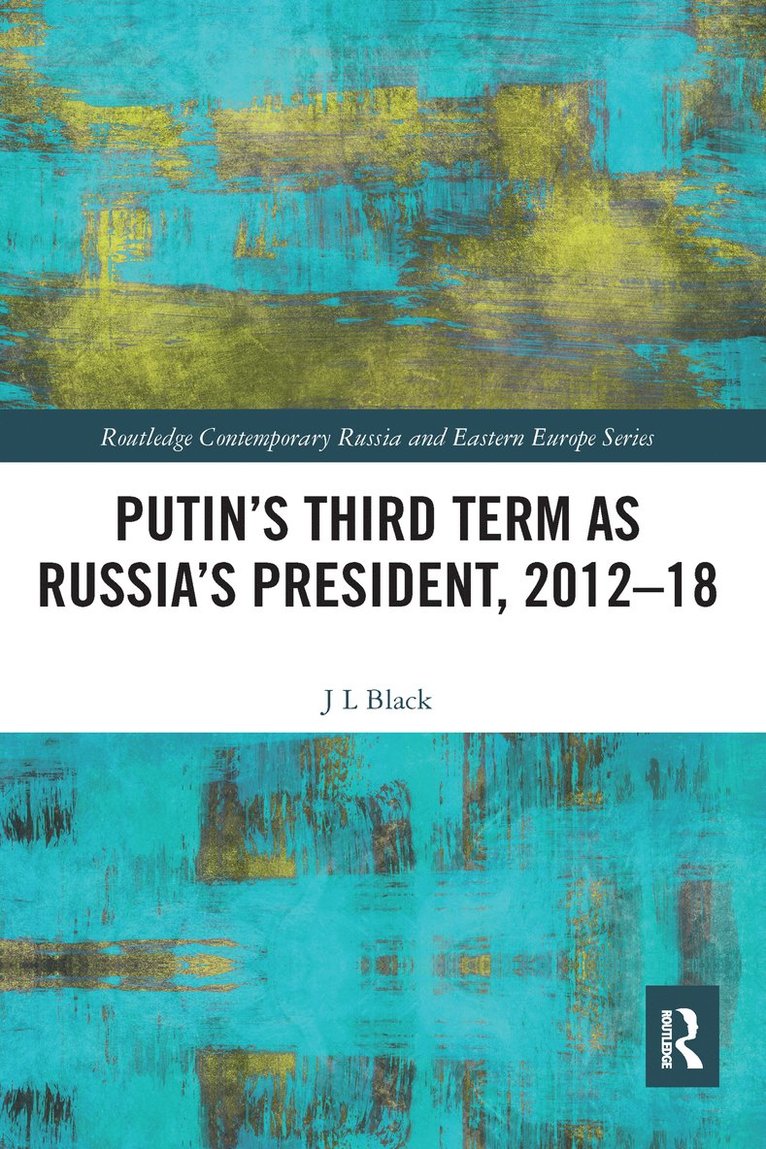 Putin's Third Term as Russia's President, 2012-18 1