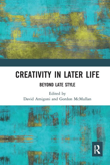 David Amigoni, Gordon McMullan - Creativity in Later Life, Häftad