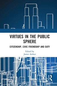 bokomslag Virtues in the Public Sphere
