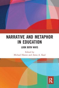 bokomslag Narrative and Metaphor in Education