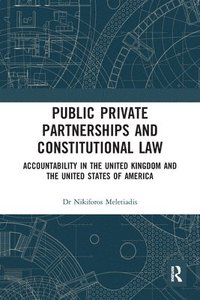 bokomslag Public Private Partnerships and Constitutional Law