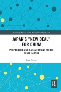 bokomslag Japan's &quot;New Deal&quot; for China