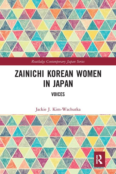 Jackie J. Kim-Wachutka - Zainichi Korean Women in Japan, Häftad