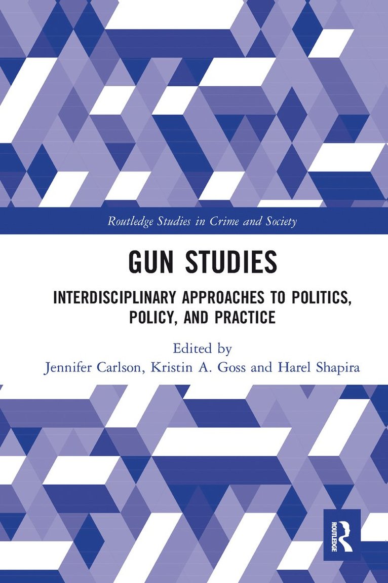 Jennifer Carlson, Kristin Goss, Harel Shapira - Gun Studies, Häftad