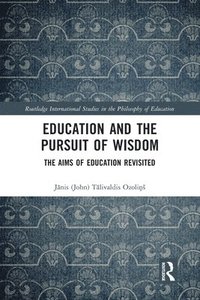 bokomslag Education and the Pursuit of Wisdom