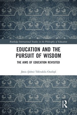 bokomslag Education and the Pursuit of Wisdom