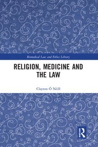 bokomslag Religion, Medicine and the Law