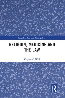 Religion, Medicine and the Law 1