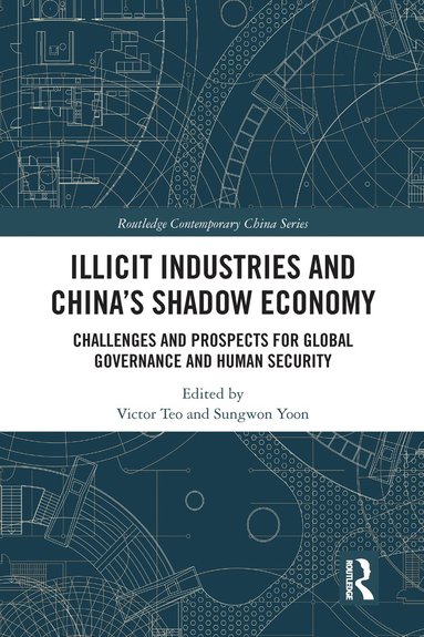 bokomslag Illicit Industries and China's Shadow Economy