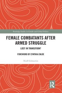 bokomslag Female Combatants after Armed Struggle
