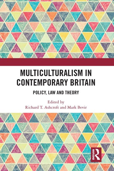 Richard T. Ashcroft, Mark Bevir - Multiculturalism in Contemporary Britain, Häftad