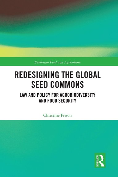Christine Frison - Redesigning the Global Seed Commons, Häftad