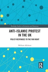 bokomslag Anti-Islamic Protest in the UK