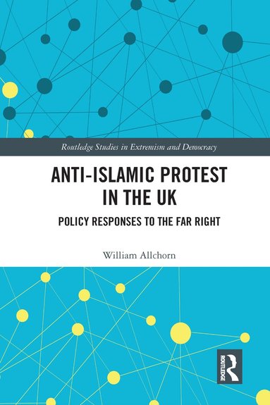 William Allchorn - Anti-Islamic Protest in the UK, Häftad