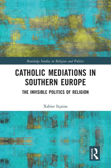 bokomslag Catholic Mediations in Southern Europe